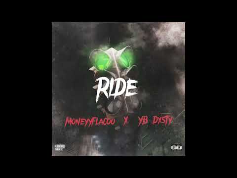 MoneyyFlacoo - Ride Ft YB Dxsty (Official Audio)