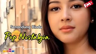 Download lagu Senandung Rindu // Pop Nostalgia  mp3