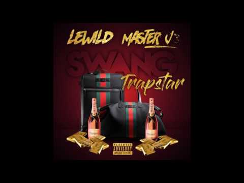 LeWild x Master J - Trapstar (Swang Remix)