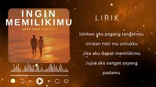 Download lagu INGIN MEMILIKIMU【 Lyric Video】NOAH SONG PROJECT mp3