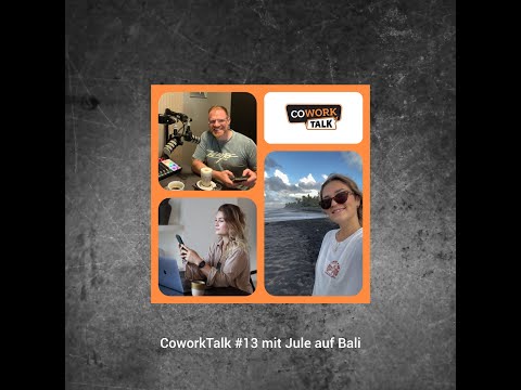 CoworkTalk #13: mit Jule Marie Rose von Kiel nach Bali #digital #nomad