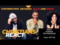 Christians React Conversation Between Allah And Jesus