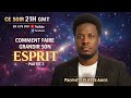 Comment Faire Grandir Son Esprit Partie 3 Prophète Eliezer Amos