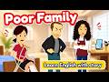 Poor Family Part 01 Learn English With Sotries Moral Stories In English