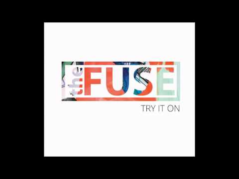 The Fuse - Try it on