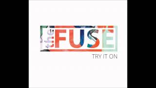 The Fuse - Try it on