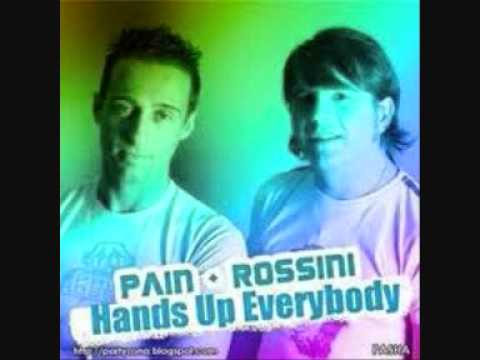 Pain & Rossini - Hands Up Everybody