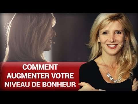 comment augmenter votre bonheur