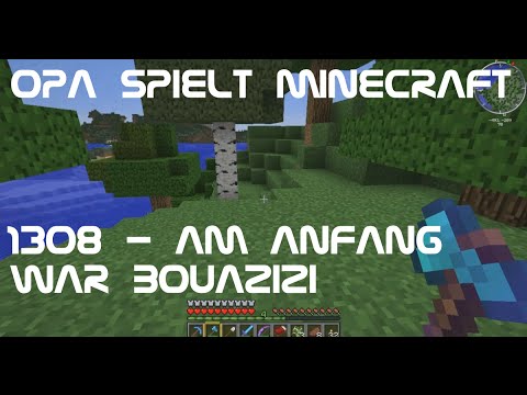 Opa spielt Minecraft 1308 - Am Anfang war Bouazizi