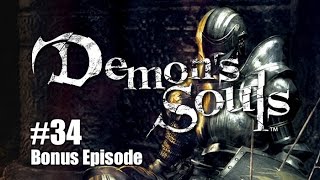 Let's die a lot in Demon's Souls Ep 34 Bonus ep. - Old Fart Doran