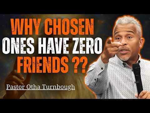 Why the Chosen Ones Walk Alone — God’s Hidden Reason | Pastor Otha Turnbough