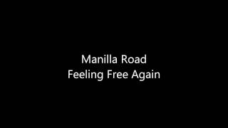 Manilla Road - Feeling Free Again (lyrics)