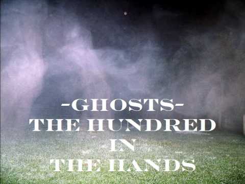GHOSTS - The Hundred in the Hands