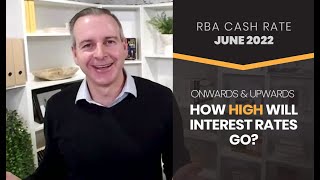 RBA Cash Rate June 2022: Onwards & Upwards: How high will interest rates go?