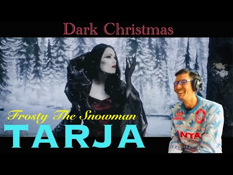 FIRST TIME HEARING TARJA - FROSTY THE SNOWMAN - DARK CHRISTMAS | UK SONG WRITER KEV REACTS #VLOG
