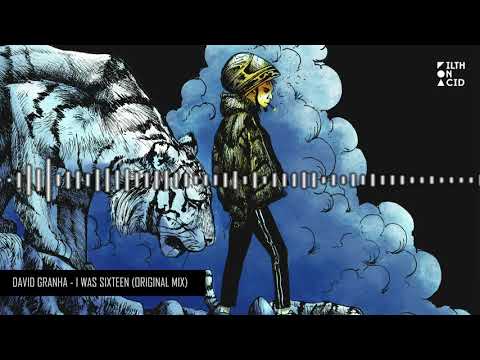 David Granha - I was sixteen (Original Mix)