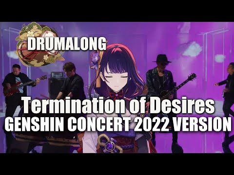 [Genshin Impact] Drumalong Termination of Desires FLOW ver. GENSHIN CONCERT 2022