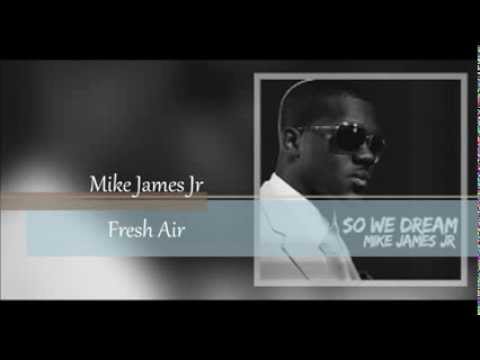 Mike James Jr. - Fresh Air