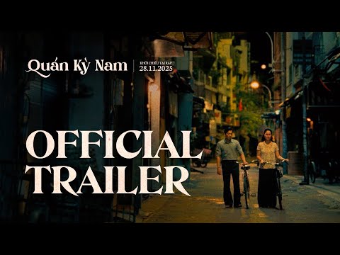 OFFICIAL TRAILER | QUÁN KỲ NAM | KHỞI CHIẾU TẠI RẠP: 28.11.2025