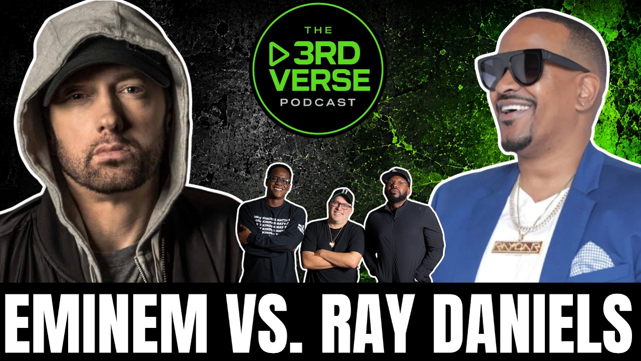 Ray Daniels Says Eminem Doesn't Deserve a Top 5 Spot — 3rd Verse Reacts