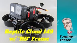 FPV Reptile Cloud 149 upgraded to HD Frame | Cinewhoop