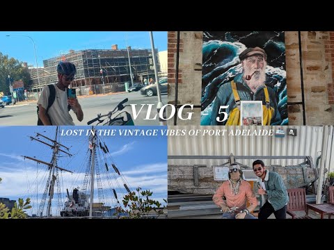 Lost in the Vintage vibes of Port Adelaide 🚢🏴‍☠️(Vlog -5)