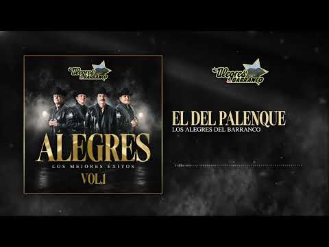 Los Alegres Del Barranco - El Del Palenque  (Audío Oficial)