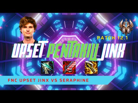 UPSET PENTAKILL ON JINX! - FNC Upset Plays Jinx ADC vs Seraphine! Season 2022 (Patch 12.1)