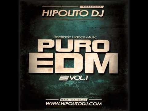 10.Hipolito Dj - Puro EDM Vol. 1