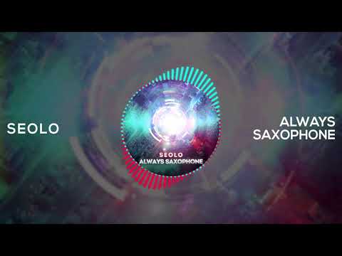 Seolo - Always Saxophone (Official Audio)