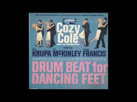 Cozy Cole And His Orchestra – Drum Beat For Dancing Feet (Full Album)