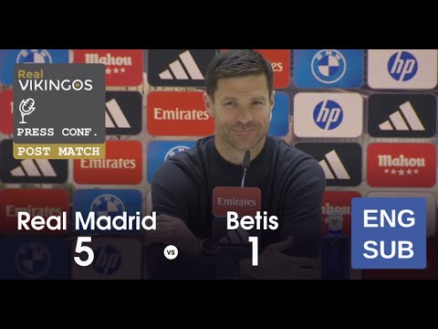 Real Madrid 5 - 1 Betis - Engish Dub Post-Match Press Conference La Liga Xabi Alonso 25/26