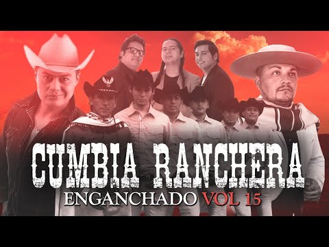 CUMBIAS RANCHERAS #15 - Grupo Zumbale Primo, Los Rancheros De Rio Maule, Los Pincheira Del Sur