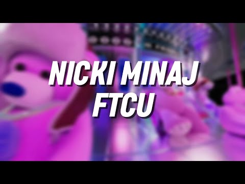 Nicki Minaj - FTCU (Lyrics)