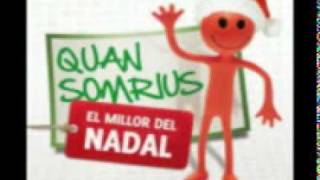 Quan Somrius - Col·lectiva (versió dance) Nadal