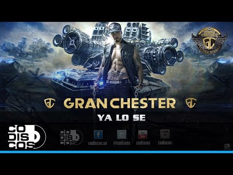 Gran Chester - Ya Lo Sé | Audio
