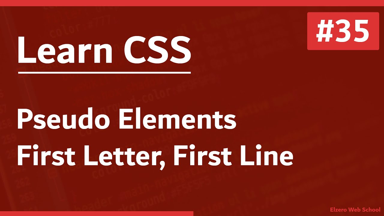 Learn CSS In Arabic 2021 - #35 - Pseudo Elements - First Letter, First Line, Selection