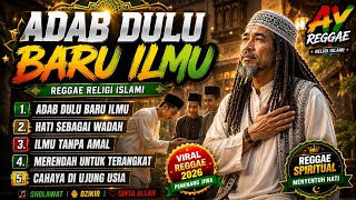 Download lagu REGGAE RELIGI ISLAMI PALING MENENANGKAN JIWA | Adab Dulu Baru Ilmu - Merendah Untuk Terangkat mp3 Download lagu REGGAE RELIGI ISLAMI PALING MENENANGKAN JIWA | Adab Dulu Baru Ilmu - Merendah Untuk Terangkat mp3