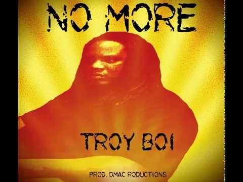 Troy Boi: No More