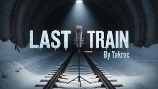 Last Train | Blues Performance | Original Ambient Rock