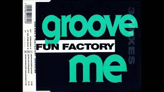 Fun Factory  -  Groove Me (Club Groove) (1993) (EXTENDED) (HQ) (HD) mp3