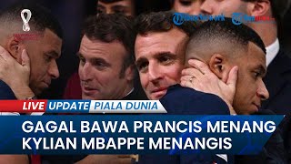 Mbappe Kecewa Berat Sampai Nangis Prancis Kalah, Ditenangkan Presiden Macron hingga Kiper Argentina