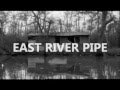 Where does all the money go? - East River Pipe