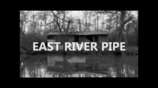 Where does all the money go? - East River Pipe