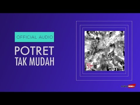 POTRET - Tak Mudah | Official Audio
