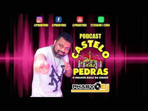 PODCAST CASTELO DAS PEDRAS COM PHABYO DJ  001