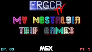 My Nostalgia Trip Games - Ep 63 MSX part 5