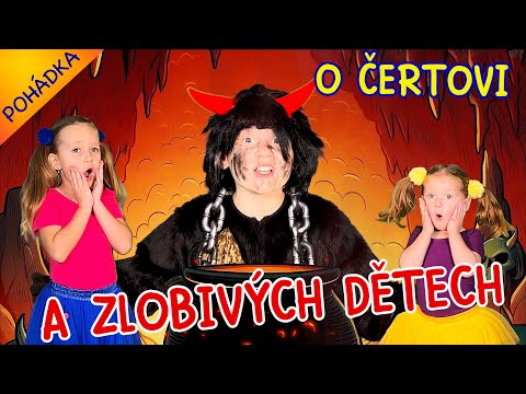 POHÁDKA O ČERTOVI A ZLOBIVÝCH DĚTECH – Písničky, Zábava i Poučení pro děti! Peklo a Zlobivé Holky