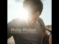 Home -  Phillip Phillips (The World from the Side of the Moon (Deluxe))