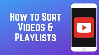 How to Sort a YouTube Channel's Videos and Playlists